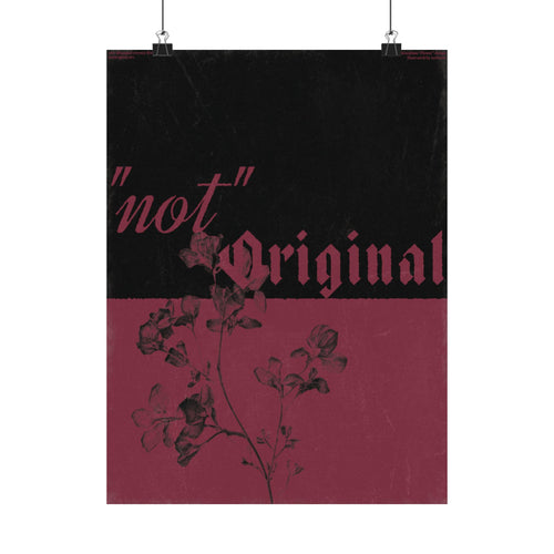 "not" Original - Floral