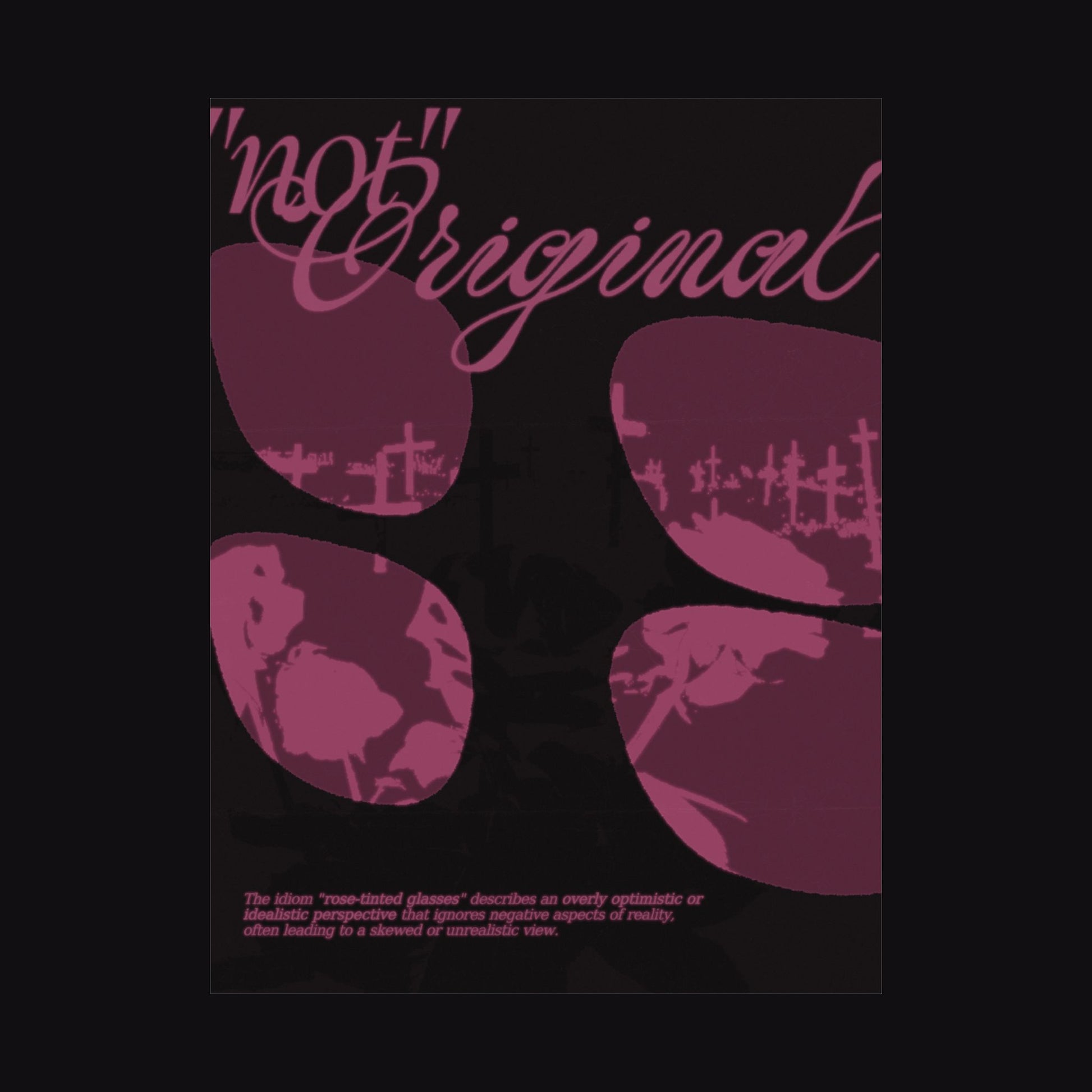 "not" Original - Rose-Tinted